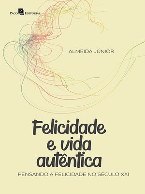 cover image of Felicidade e Vida Autêntica